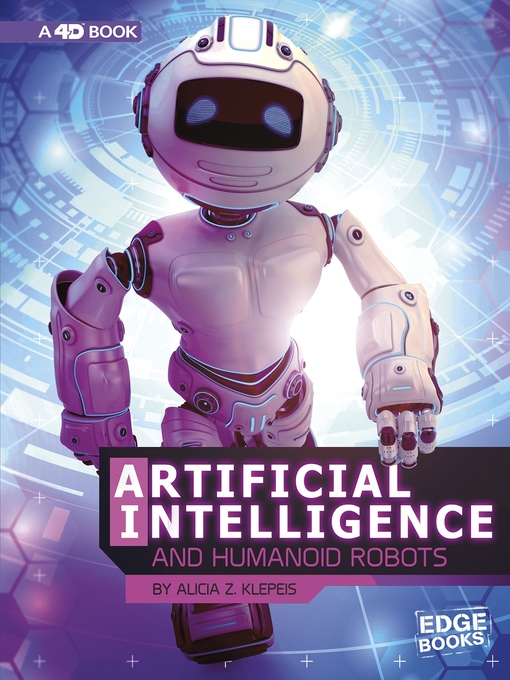 Title details for Artificial Intelligence and Humanoid Robots by Alicia Z. Klepeis - Available
